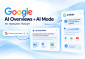 Режим ШІ (AI Mode) та AI Overviews у Google: як працює пошук